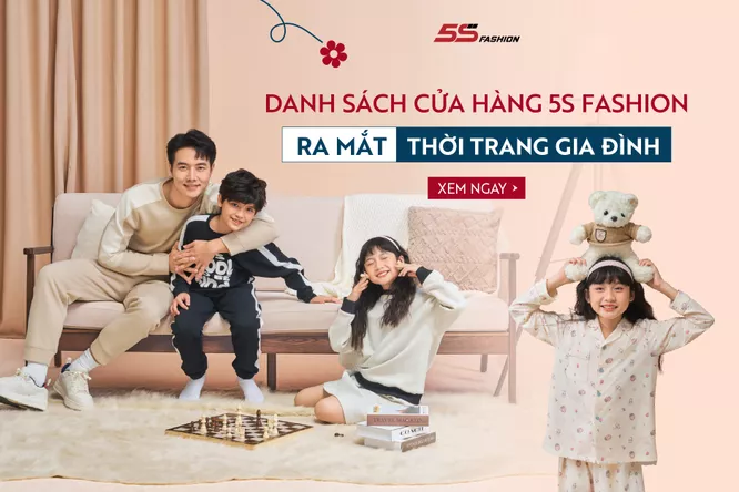 Danh sách cửa hàng 5S Fashion ra mắt thời trang gia đình 