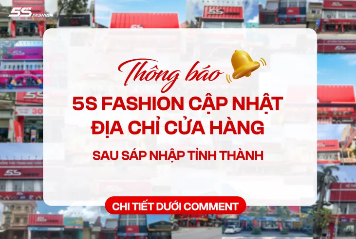 5S Fashion - Cập nhật địa chỉ mới sau sáp nhập